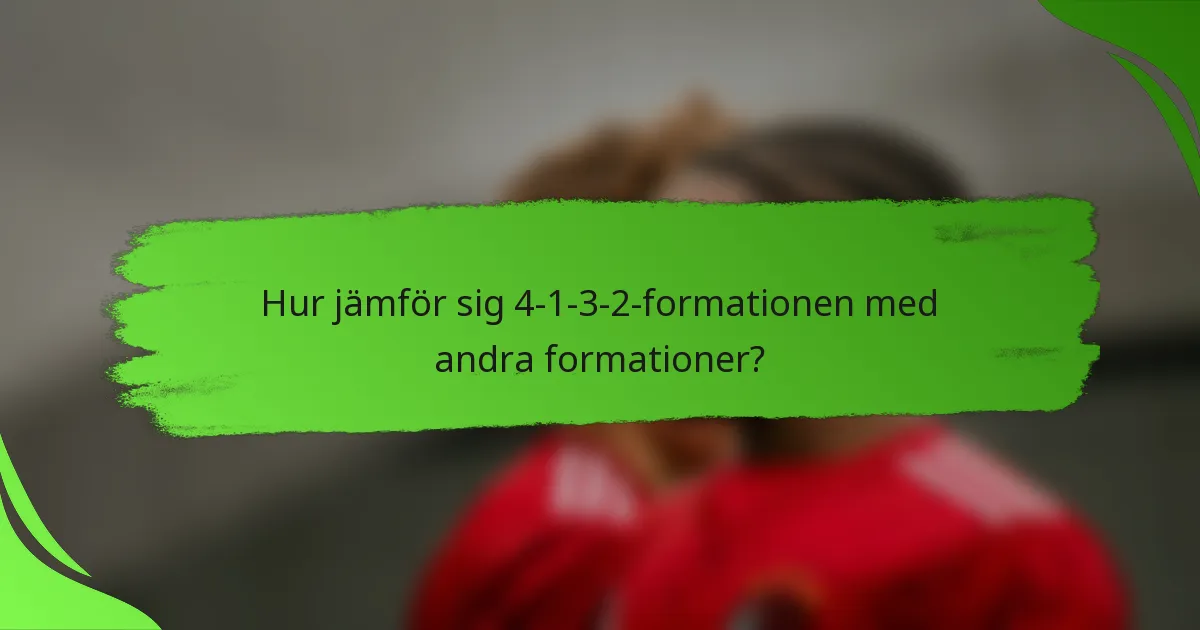 Hur jämför sig 4-1-3-2-formationen med andra formationer?