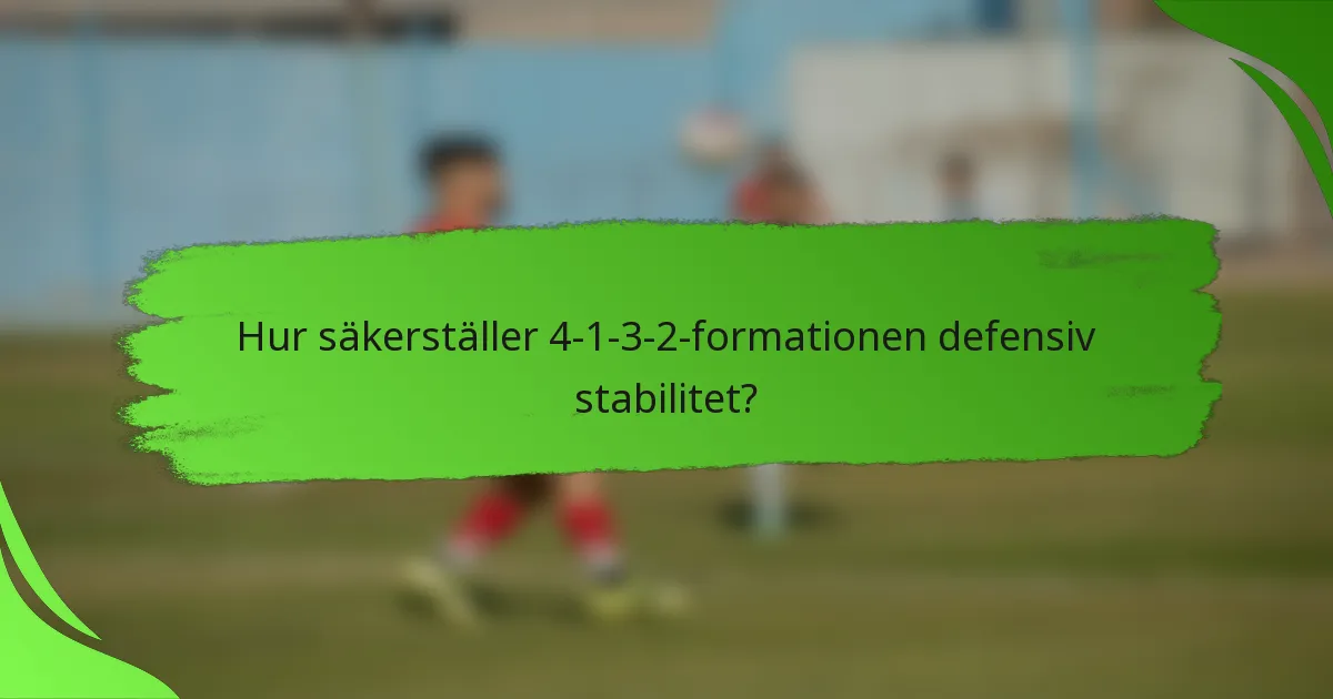 Hur säkerställer 4-1-3-2-formationen defensiv stabilitet?